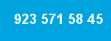 923 571 58 45